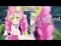 Download Lagu Not Around ✨ Audio Edit ✨ Nova
