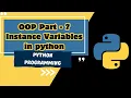 Object-Oriented Programming Part 7 Instance Variables using Constructor Instance Method Object