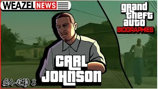 Carl Johnson Grand Theft Auto Biographies S1E3