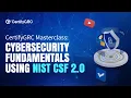 CertifyGRC Masterclass Cybersecurity Fundamentals using NIST CSF 2 0