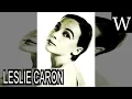 LESLIE CARON - WikiVidi Documentary
