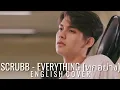 Download Lagu [English Cover] Scrubb - Everything ทุกอย่าง  (OST. เพราะเราคู่กัน 2gether The Series)