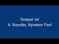 Download Lagu Tempat Ini (lirik) - A. Nayaka, Nyoman Paul