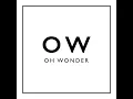 White Blood - Oh Wonder