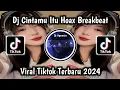 Download Lagu DJ CINTAMU ITU HOAX BREAKBEAT REMIX FULLBASS VIRAL TIKTOK TERBARU 2024
