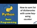 How to sum list of dictionaries with same key-using Counter