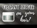 Overtone VIBRANT SILVER Hair Swatches