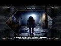 Download Lagu Artimaze \u0026 Fraqtion - Through The Dark | [Scantraxx Prospexx]
