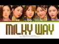 Red Velvet 'Milky Way' Lyrics (레드벨벳 Milky Way 가사) (Color Coded Eng/Rom/Han)