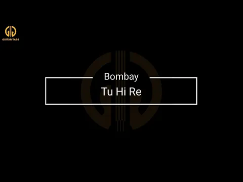 Download MP3 Tu Hi Re - Bombay | Guitar Tabs
