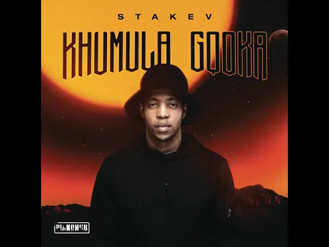 Download MP3 Stakev - Khumula Gqoka (Official Audio)