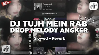 dj tujh mein rab dikhta x drop melody angker slowed u0026 reverb 