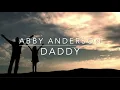 Abby Anderson - Daddy (Lyrics)