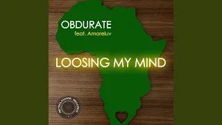 loosing my mind feat amoreluv