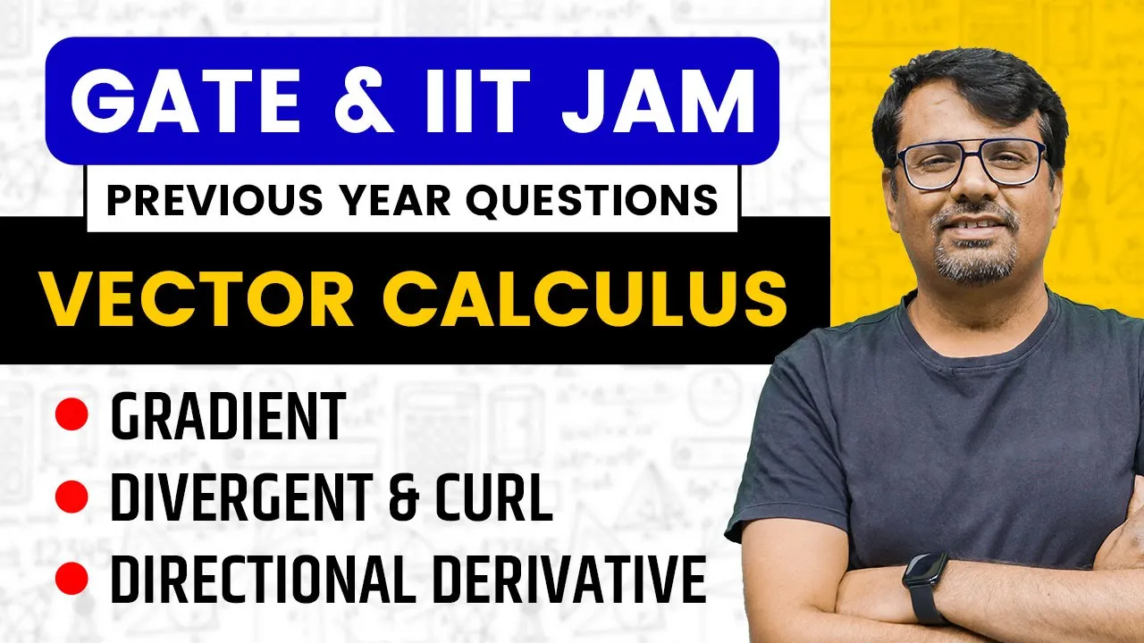Directional Derivative | Gradient Divergence & Curl | PYQs Of GATE & IIT-JAM