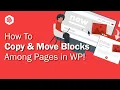 How to Copy Move Blocks from One Page to Another