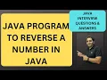 8 Program to Reverse a Number in Java Java Interview Questions