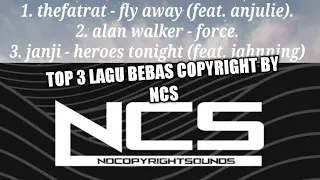 Download 3 lagu top bebas copyright yang sering di gunakan youtuber - best of nocopyright sound [NCS] MP3