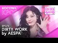Download Lagu AESPA - DIRTY WORK | Inkigayo EP1276 | KOCOWA+
