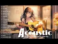 Download Lagu Best Acoustic Cover - Chill Acoustic Love Songs Playlist 2025 - Acoustic Guitar Songs Of All Time
