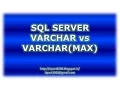SQL Server Varchar vs Varchar Max