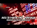 Download Lagu DJ Aku Di Mata Mu - Armada Breakbeat Full Melody Terbaru 2025 ( DJ ASAHAN )