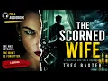 THE SCORNED WIFE by Theo Baxter Full book Thriller Mystery Suspense