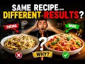 Why Two People Follow the Same Recipe but Get Different Results