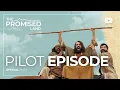 Download Lagu PILOT EPISODE: The Promised Land Series