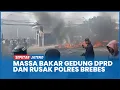 Download Lagu RICUH Demo di Brebes, Massa Bakar Gedung DPRD dan Rusak Polres