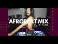 Download Lagu Afrobeat mix vol.1 by BITIZII #afrobeat #djset #femaledj