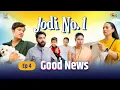 जोडी नं १ | भाग ४ | Episode - 04 | Nepali Web Series | Good News | Jodi No. 1 |