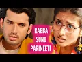 Download Lagu Parineeti - Rabba Song | Ep 1153