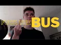 I will NEVER use the bus EVER again