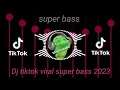 Dj tiktok viral super bass 2023 🎵