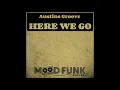 Download Lagu Austins Groove   Here We Go Original Mix   Master Wav