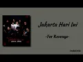 For Revenge - Jakarta Hari Ini | Lirik Lagu