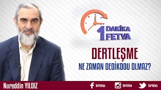 Dertleşme Ne Zaman Dedikodu Olmaz?