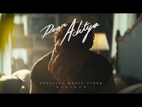 Badshah - Dear Aditya (Official Music Video) | Hiten