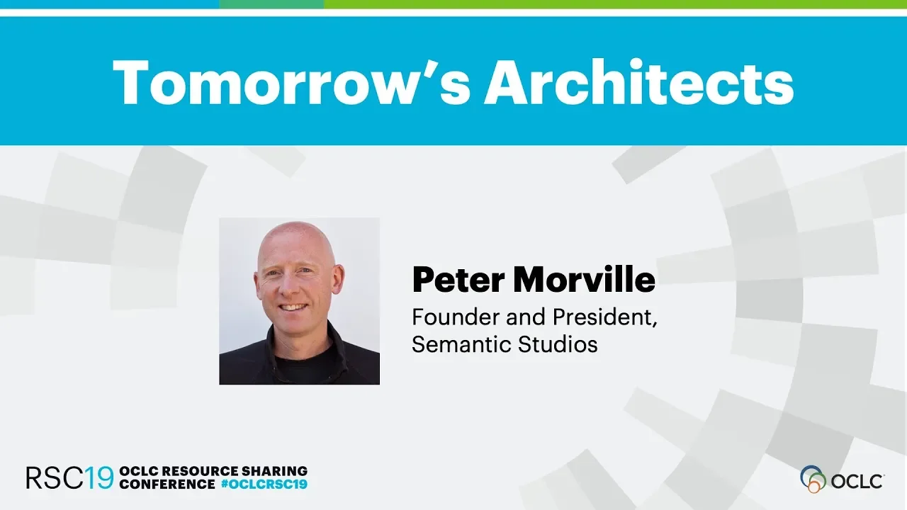 Tomorrow's Architects: Peter Morville Keynote at RSC 2019