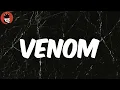 Download Lagu Venom (Lyrics) - Ghostemane