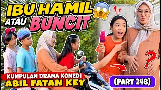 Ibu Hamil atau Buncit 😱 Kumpulan Drama Komedi Abil Fatan Key (Part 248)