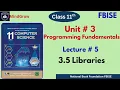 Unit 3 Programming Fundamentals 3 5 Libraries Computer Science Class 11 FBISE NBF