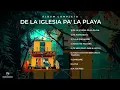 De La Iglesia Pa' La Playa (Album Completo) - Sión Nación Santa