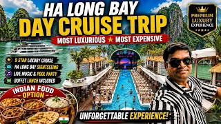 ₹13,000 Per Person Most EXPENSIVE HaLong Bay Vietnam Luxury Cruise One Day Tour with Indian Food 