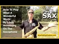 Download Lagu What A Wonderful World | Saxophone Lessons