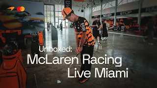 Unboxed McLaren Racing Live Miami McLaren Racing