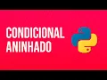 Estrutura condicional aninhada - Python para iniciantes