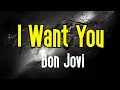 Lagu I Want You (KARAOKE) | Bon Jovi
