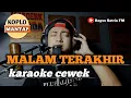 Download Lagu Malam terakhir - karaoke tanpa vokal cewek dangdut koplo